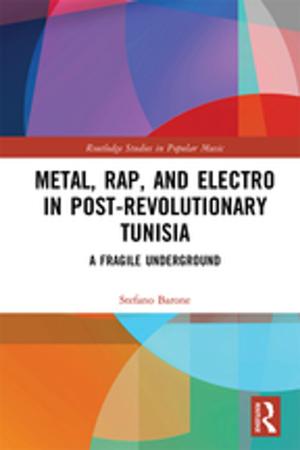 Cover of the book Metal, Rap, and Electro in Post-Revolutionary Tunisia by Muriel E. Chamberlain