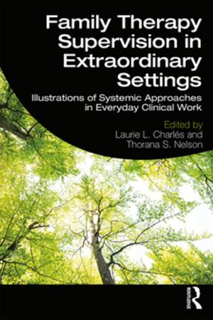 Cover of the book Family Therapy Supervision in Extraordinary Settings by 