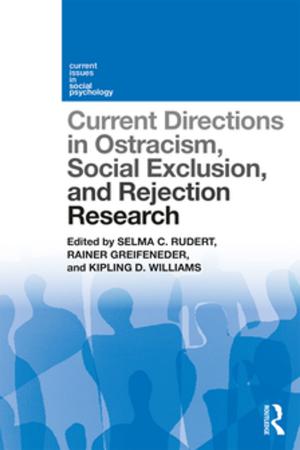 Cover of the book Current Directions in Ostracism, Social Exclusion and Rejection Research by Alison Salloum