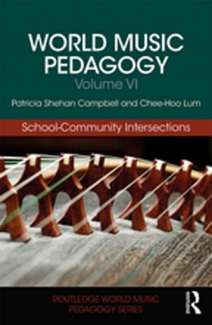 Cover of the book World Music Pedagogy, Volume VI: School-Community Intersections by Gerry Reddy, Eddie Smyth, Michael Steyn