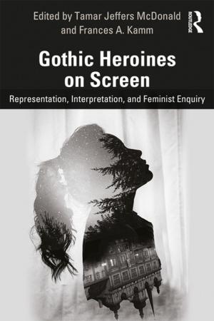 Cover of the book Gothic Heroines on Screen by Peter Karl Kresl, Daniele Ietri