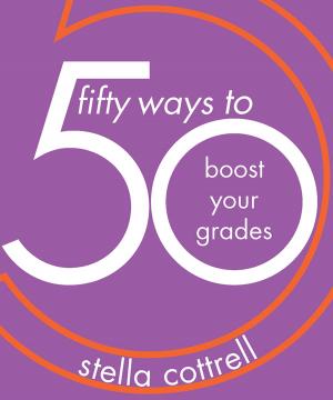 bigCover of the book 50 Ways to Boost Your Grades by 