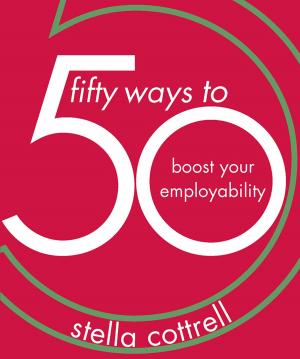 Cover of the book 50 Ways to Boost Your Employability by Robert Rocco Cottone
