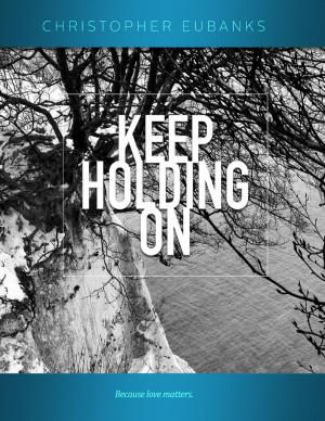 Cover of the book Keep Holding On by Keithron Powell