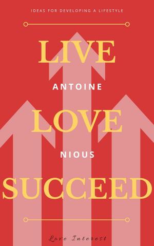 Cover of Live Love Succeed