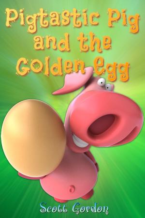 Book cover of Pigtastic Pig and the Golden Egg