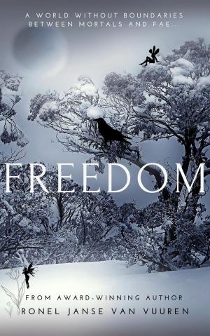Cover of the book Freedom by Chrishaun Keller-Hanna, W.T. Meadows