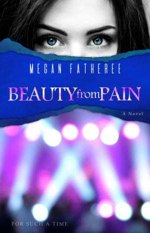 Cover of the book Beauty From Pain by Marita Kinney