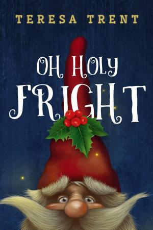 Cover of the book Oh Holy Fright by Ritter Ames