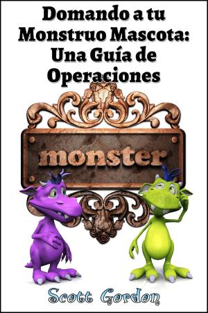 Cover of Domando a tu Monstruo Mascota: Una Guía de Operaciones