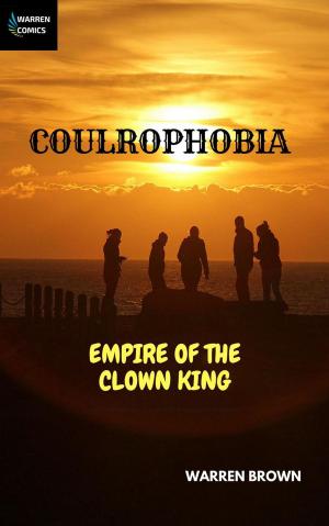 bigCover of the book Coulrophobia: Empire of the Clown King by 