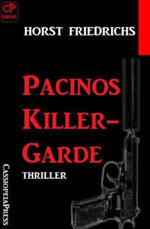 Cover of the book Pacinos Killer-Garde by Alfred Bekker, Hendrik M. Bekker, Albert Baeumer