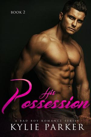 Cover of the book His Possession: A Bad Boy Romance by Alicia M Kaye
