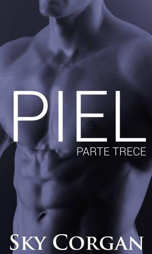 Cover of the book Piel: Parte Trece by Kennedy Kovit