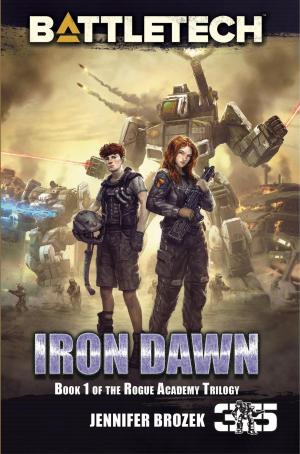 Cover of the book BattleTech: Iron Dawn (Book 1 of the Rogue Academy Trilogy) by Russell Zimmerman, Jennifer Brozek, R. L. King, Dylan Birtolo