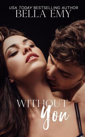 Cover of the book Without You by Inez Baranay