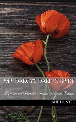 Cover of Mr. Darcy's Daring Bride: A Pride and Prejudice Sensual Intimate Duo