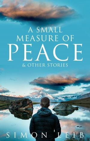 Cover of the book A Small Measure Of Peace by Horatio Alger