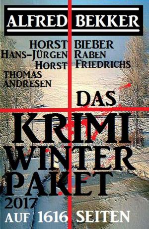 Cover of the book Das Krimi Winter Paket 2017 auf 1616 Seiten by Alfred Bekker, Horst Bosetzky, Bernd Teuber, Richard Hey, Lence Vio, Margaret Kassajep