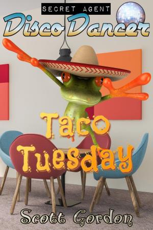 Book cover of Secret Agent Disco Dancer: Taco Tuesday
