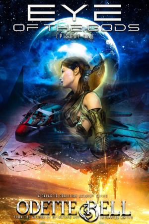 Cover of the book The Eye of the Gods Episode One by Steph Bennion