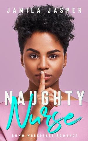 Book cover of Naughty Nurse: BWWM Workplace Romance