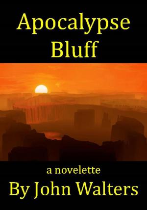 Book cover of Apocalypse Bluff: A Novelette