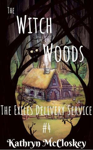 Cover of the book The Witch in the Woods by Kathryn Anthony