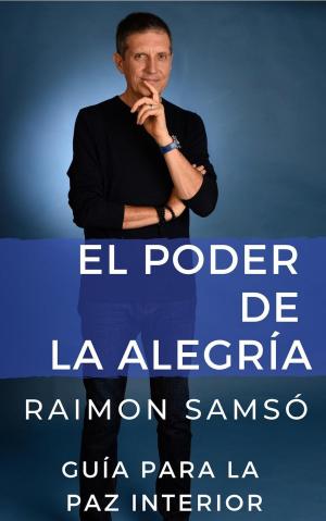 Cover of the book El Poder de la Alegría by Jayashree Bose