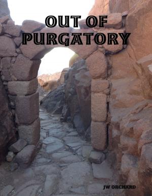 Cover of the book Out of Purgatory by Dennis Karanja Waitiki