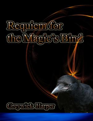 Cover of the book Requiem for the Magic’s Bind by Dr. Dorothy E. Hooks, PsyD