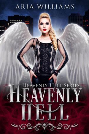 Cover of the book Heavenly Hell by Stacy Dittrich