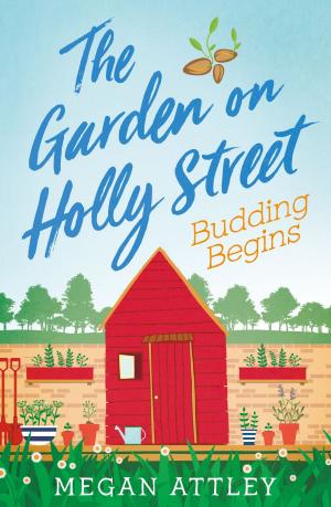 Cover of the book The Garden on Holly Street Part Two by Megan Keith