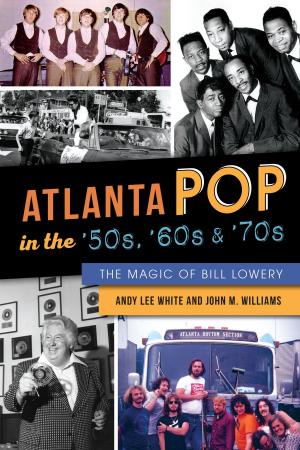 Cover of the book Atlanta Pop in the '50s, '60s & '70s by Carol S. Ward