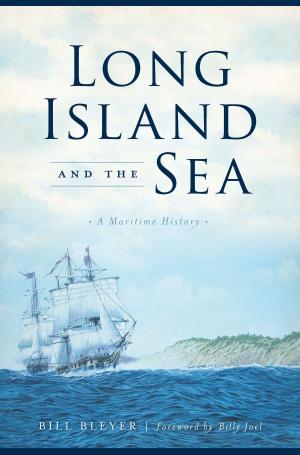 Cover of the book Long Island and the Sea by Peggy S. Brennan, Frank J. Brennan Jr.