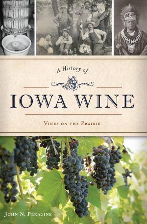 Book cover of A History of Iowa Wine