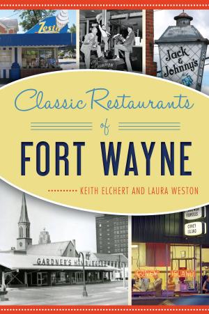 Cover of the book Classic Restaurants of Fort Wayne by Cuttyhunk Historical Society