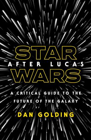 Cover of the book Star Wars after Lucas by Tony D. Sampson