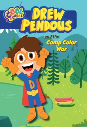 Cover of the book Drew Pendous and the Camp Color War (Drew Pendous #1) by Homer, Tania Zamorsky, Arthur Pober, Ed.D