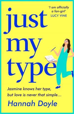Cover of the book Just My Type by Isabella Shaw