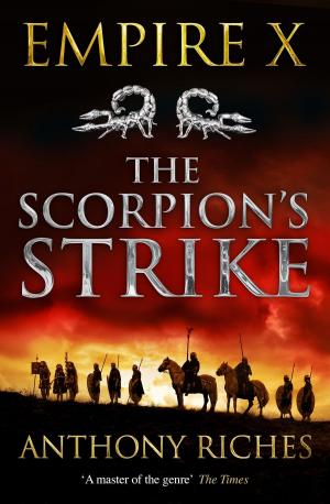 Cover of the book The Scorpion's Strike: Empire X by Thomasina Miers