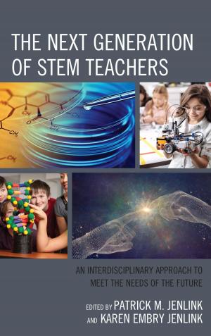 Cover of the book The Next Generation of STEM Teachers by Charl C. Wolhuter, Charles J. Russo, Ed.D., J.D., Panzer Chair in Education, University of Dayton, Izak Oosthuizen