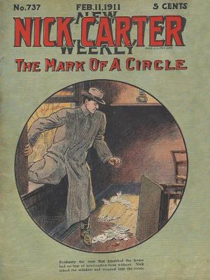 Cover of the book Nick Carter 737 - The Mark of a Circle by Mary Wollstonecraft, Shelley Shelley, Oscar Wilde, Bram Stoker, Arthur Conan Doyle, Robert Louis Stevenson