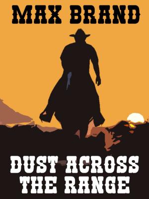 Cover of the book Dust Across the Range by Allan Cole, Chris Bunch