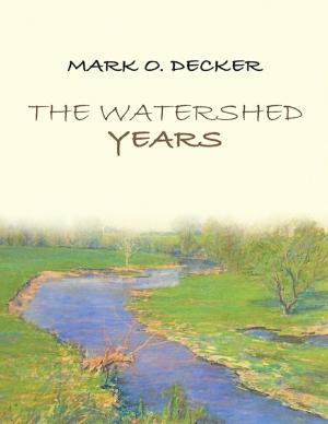 Cover of the book The Watershed Years by Katala A. Williams, Ed.D., Clarence R. Williams, Ed.D.