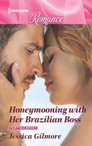 Cover of the book Honeymooning with Her Brazilian Boss by Jennifer Taylor, Annie O'Neil