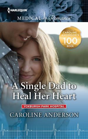 Cover of the book A Single Dad to Heal Her Heart by Leanne Banks, Christine Rimmer