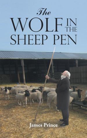 Cover of the book The Wolf in the Sheep Pen by Attila Vincent