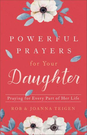 Cover of the book Powerful Prayers for Your Daughter by Brittany Rust