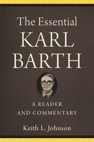 Cover of the book The Essential Karl Barth by J. Gordon McConville